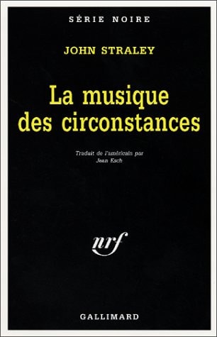LA MUSIQUE DES CIRCONSTANCES, de John Straley | portada del libro
