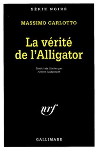 LA VERITE DE L'ALLIGATOR, de Massimo Carlotto | portada del libro