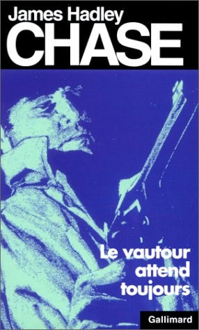 LE VAUTOUR ATTEND TOUJOURS, de James Hadley Chase | portada del libro