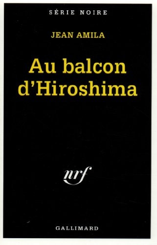 AU BALCON D'HIROSHIMA, de Jean Amila | portada del libro