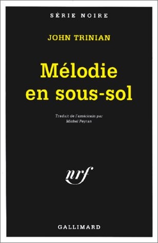 MELODIE EN SOUS-SOL, de John Trinian | portada del libro