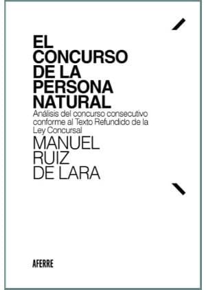 CONCURSO DE LA PERSONA NATURAL ANALISISDEL CONCURSO CONSECU, de RUIZ DE LARA | portada del libro