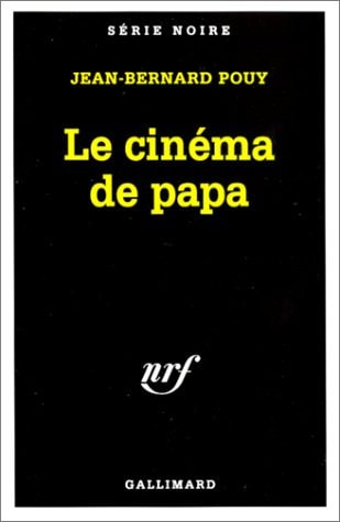 LE CINEMA DE PAPA, de Jean-Bernard Pouy | portada del libro