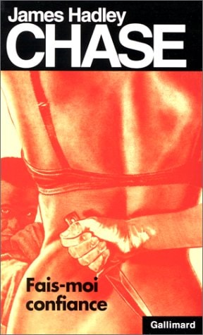 FAIS-MOI CONFIANCE, de James Hadley Chase | portada del libro
