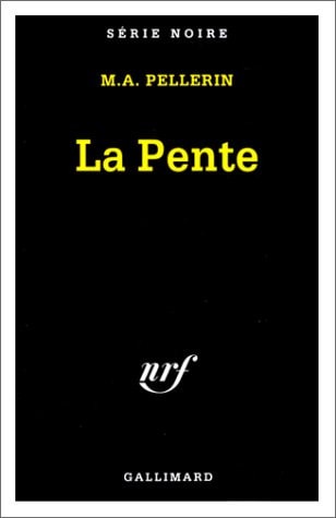 LA PENTE, de Marc-Alfred Pellerin | portada del libro