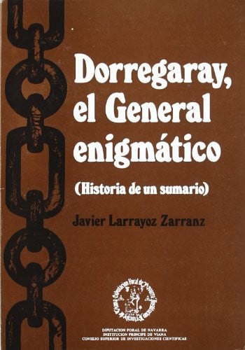 DORREGARAY, EL GENERAL ENIGMATICO, de LARRAYOZ ZARRANZ | portada del libro