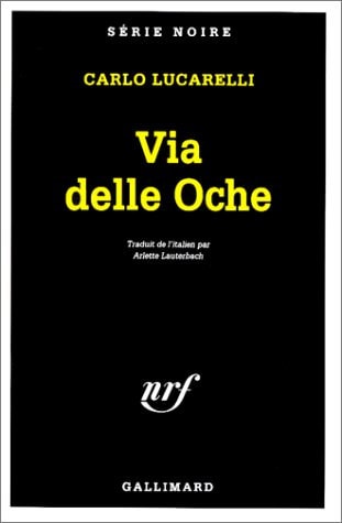 VIA DELLE OCHE, de Carlo Lucarelli | portada del libro