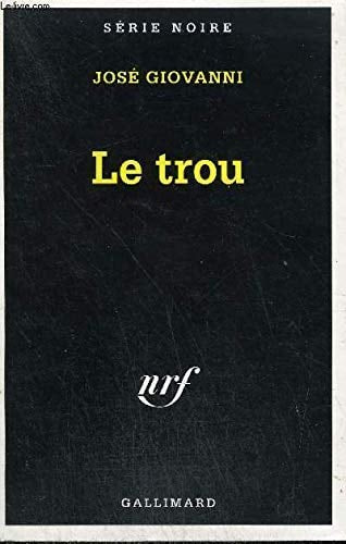LE TROU, de José Giovanni | portada del libro