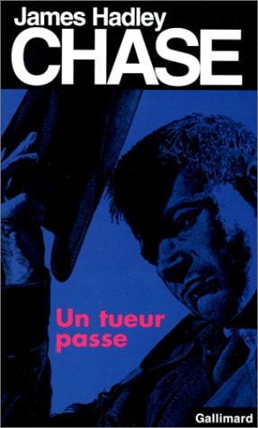 UN TUEUR PASSE, de J. H. Chase | portada del libro