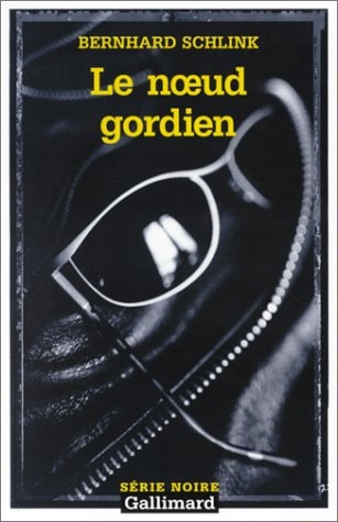 LE NOEUD GORDIEN, de Bernhard Schlink | portada del libro