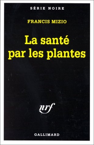 LA SANTE PAR LES PLANTES, de Francis Mizio | portada del libro