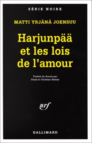 HARJUNPAA ET LES LOIS DE L'AMOUR, de Matti Yrjänä Joensuu | portada del libro