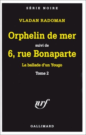 ORPHELIN DE MER/6 RUE BONAPARTE, de Vladan Radoman | portada del libro