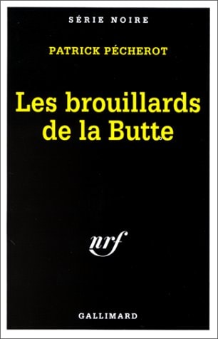 LES BROUILLARDS DE LA BUTTE, de Patrick Pécherot | portada del libro