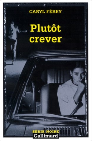 PLUTOT CREVER, de Caryl Férey | portada del libro