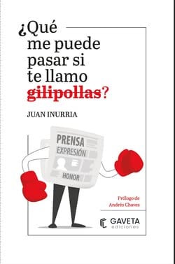 ¿QUE ME PUEDE PASAR SI TE LLAMO GILIPOLLAS?, de INURRIA | portada del libro
