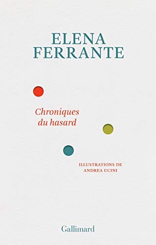 CHRONIQUES DU HASARD, de Elena Ferrante | portada del libro