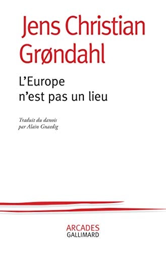 L'EUROPE N'EST PAS UN LIEU, de Jens Christian Grøndahl | portada del libro