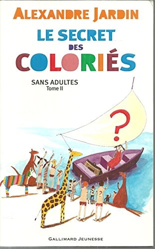 LE SECRET DES COLORIES, de Alexandre Jardin | portada del libro