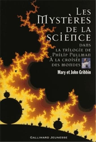 LES MYSTERES DE LA SCIENCE DANS LA TRILOGIE DE PHILIP PULLMA, de John Gribbin | portada del libro