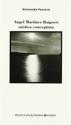 ANGEL MARTINEZ BAIGORRI MISTICO CONCEPTIS, de PAASCHE | portada del libro
