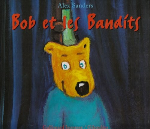 BOB ET LES BANDITS, de SANDERS | portada del libro