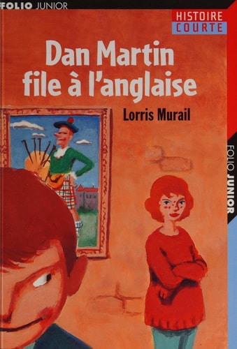 DAN MARTIN FILE A L'ANGLAISE, de Lorris Murail | portada del libro