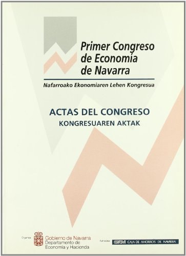 Actas del Primer Congreso de Economía de Navarra - Nafarroako Economiaren Pehen Kongresuaren Aktak | portada del libro