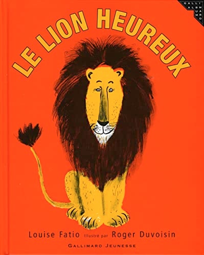 LE LION HEUREUX, de Louise Fatio | portada del libro