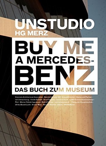 UN STUDIO MERCEDES BENZ (BUY ME A MERCEDES BENZ), de Ben van Berkel | portada del libro