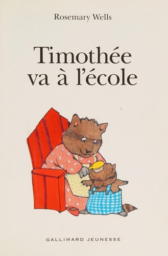 TIMOTHEE VA A L'ECOLE, de Rosemary Wells | portada del libro