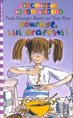 LILI GRAFFITI 4 COURAGE LILI GRAFFITI, de Paula Danziger | portada del libro