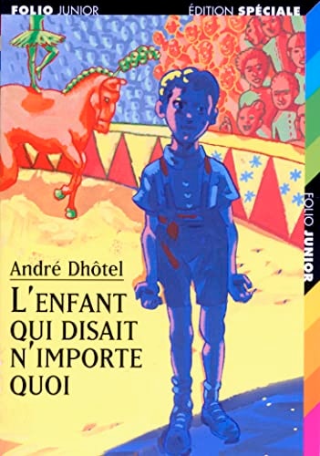 L'ENFANT QUI DISAIT N'IMPORTE QUOI, de André Dhôtel | portada del libro
