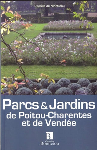 PARCS ET JARDINS DE POITOU-CHARENTES ET DE VENDEE, de COLLECTIF | portada del libro