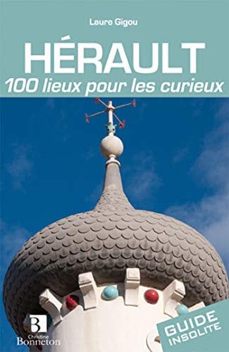 HERAULT 100 LIEUX A DECOUVRIR, de GIGOU L | portada del libro