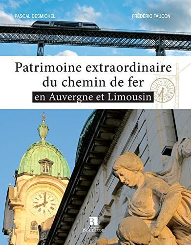 PATRIMOINE EXTRAORDINAIRE DU CHEMIN DE FER, de COLLECTIF | portada del libro