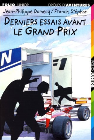DERNIERS ESSAIS AVANT LE GRAND PRIX, de Jean-Philippe Domecq | portada del libro