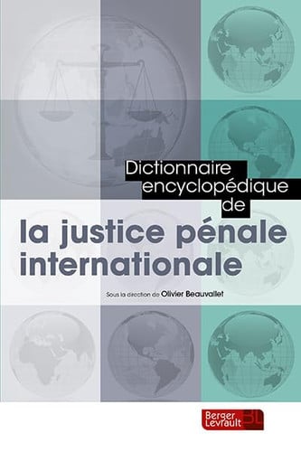 DICTIONNAIRE ENCYCLOPEDIQUE JUSTICE PENALE INTERNATIONALE, de RENAUDIE OLIVIE | portada del libro
