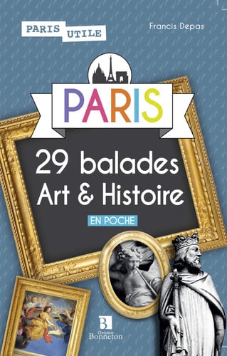 PARIS 29 BALADES ART & HISTOIRE, de DEPAS FRANCIS | portada del libro