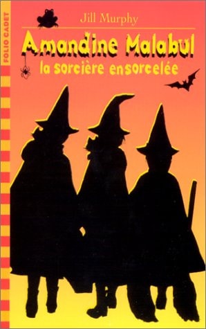 AMANDINE MALABUL LA SORCIERE ENSORCELEE, de Jill Murphy | portada del libro