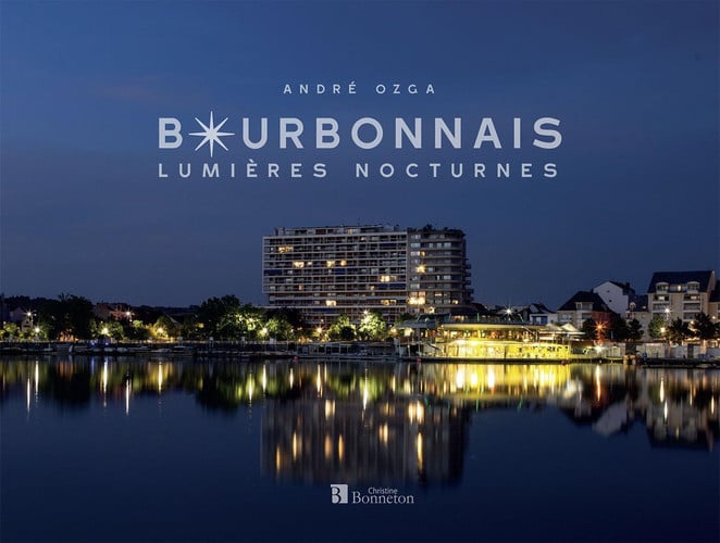 BOURBONNAIS LUMIERES NOCTURNES, de OZGA ANDRE | portada del libro