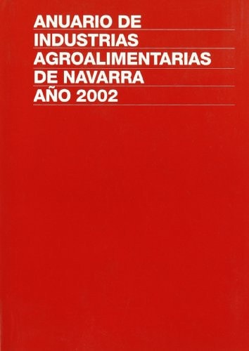 ANUARIO DE INDUSTRIAS AGROALIMENTARIAS DE NAVARRA. AÑO 2002 | portada del libro