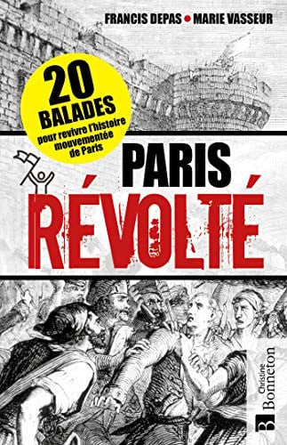 PARIS REVOLTE, de DEPAS FRANCIS | portada del libro