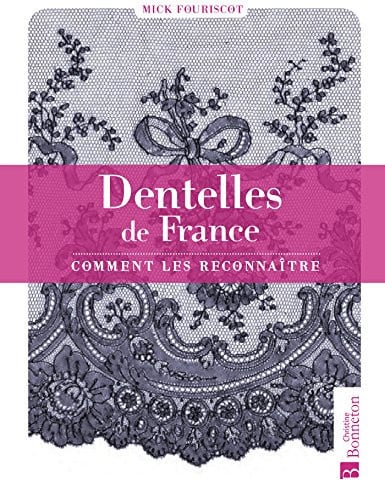 DENTELLES DE FRANCE, de FOURISCOT MICK | portada del libro