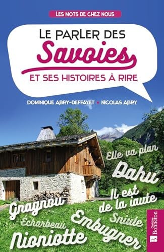 PARLER DES SAVOIES ET SES HISTOIRES A RIRE LE, de ABRY-DEFFAYET D | portada del libro
