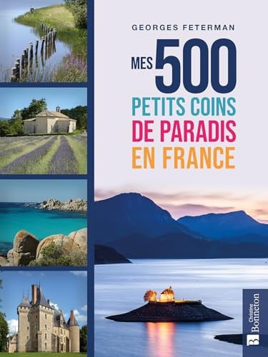 MES 500 PETITS COINS DE PARADIS EN FRANCE, de FETERMAN GEORGE | portada del libro