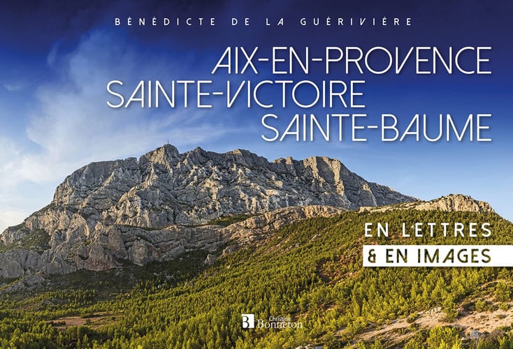 AIX-EN-PROVENCE/SAINTE-VICTOIRE/SAINTE-BAUME, de DE LA GUERIVIER | portada del libro