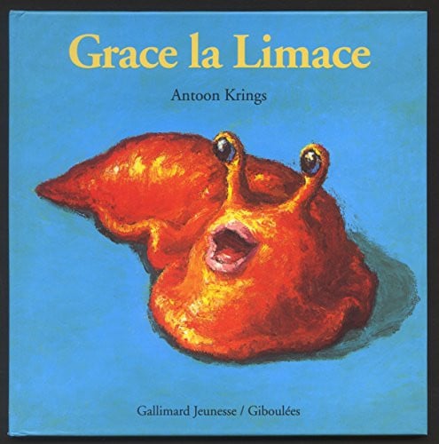 Grace la Limace., de KRINGS | portada del libro