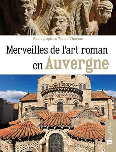 MERVEILLES DE L'ART ROMAN EN AUVERGNE, de THERME VIVIEN | portada del libro