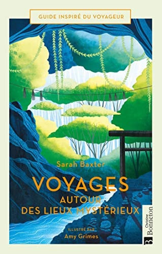 VOYAGES AUTOUR DES LIEUX MYSTERIEUX, de BAXTER SARAH | portada del libro